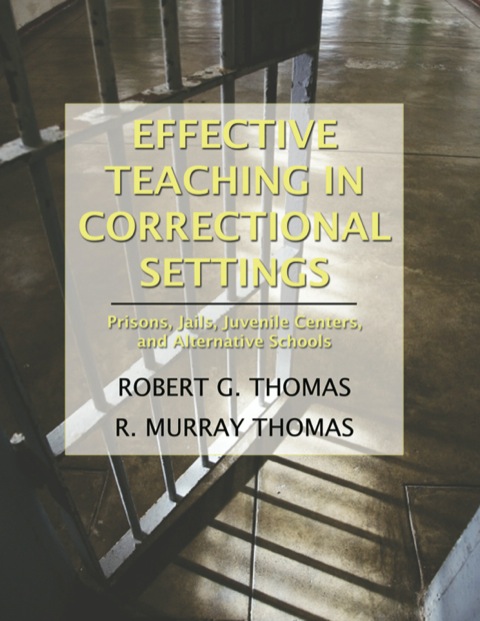 Cover image for book Effective Teaching in Correctional Settings Prisons, Jails, Juvenile Centers, and Alternative Schools