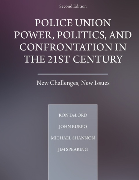 Cover image for book Police Union Power, Politics, and Confrontation in the 21st Century