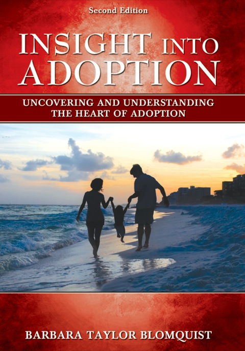 Cover image for book Insight into Adoption Uncovering and Understanding the Heart of Adoption