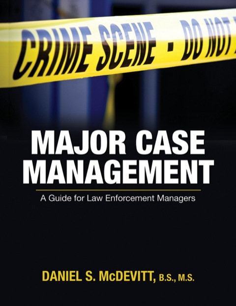 Cover image for book Major Case Management A Guide for Law Enforcement Managers