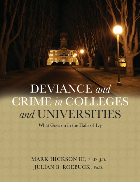 Cover image for book Deviance and Crime in Colleges and Universities What Goes on in the Halls of Ivy