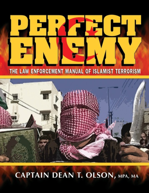 Cover image for book Perfect Enemy The Law Enforcement Manual of Islamist Terrorism