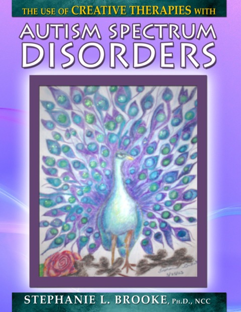 Cover image for book The Use of the Creative Therapies with Autism Spectrum Disorders