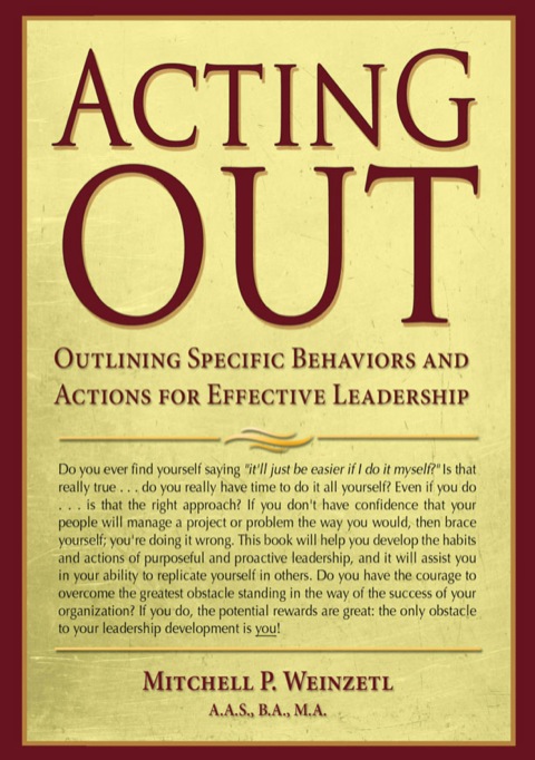 Cover image for book Acting Out Outlining Specific Behaviors and Actions For Effective Leadership
