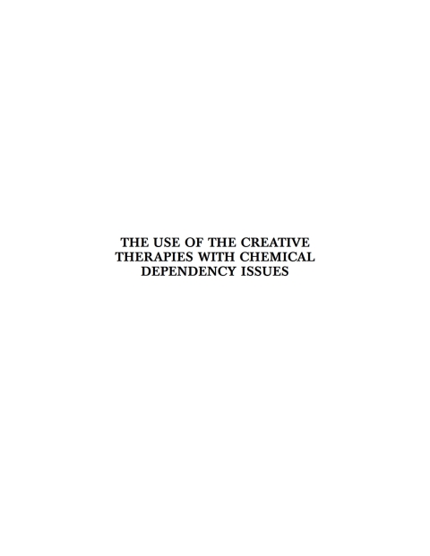 Cover image for book The Use of the Creative Therapies with Chemical Dependency Issues