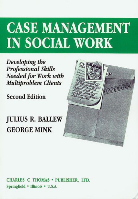Cover image for book CASE MANAGEMENT IN SOCIAL WORK: Developing the Professional Skills Needed for Work with Multiproblem Clients (2nd Ed.)