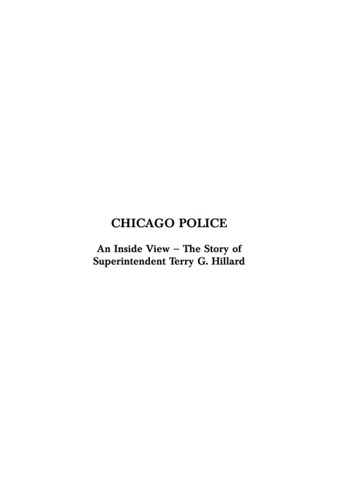 Cover image for book Chicago Police: An Inside View-The Story of Superintendent Terry G. Hillard