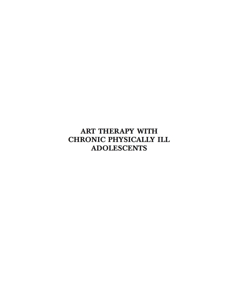 Cover image for book Art Therapy with Chronic Physically Ill Adolescents: Exploring the Effectiveness of Medical Art Therapy as a Complementary Treatment