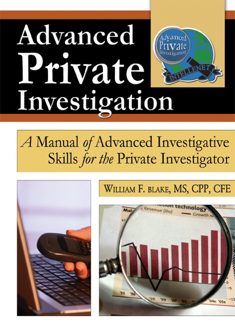 Cover image for book Advanced Private Investigation A Manual of Advanced Investigative Skills for the Private Investigator