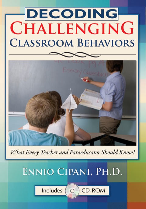 Cover image for book Decoding Challenging Classroom Behaviors What Every Teacher and Paraeducator Should Know!