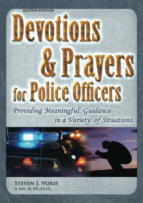 Cover image for book Devotions and Prayers for Police Officers Providing Meaningful Guidance in a Variety of Situations