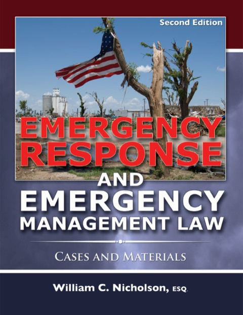 Cover image for book Emergency Response and Emergency Management Law: Cases and Materials