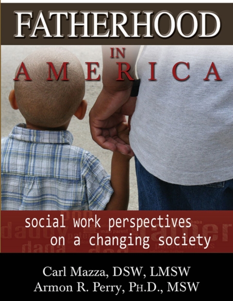 Cover image for book FATHERHOOD IN AMERICA: Social Work Perspectives on a Changing Society