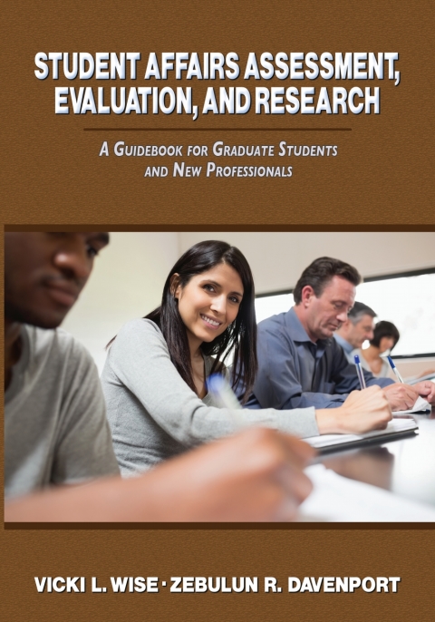 Cover image for book Student Affairs Assessment, Evaluation, and Research: A Guidebook for Graduate Students and New Professionals