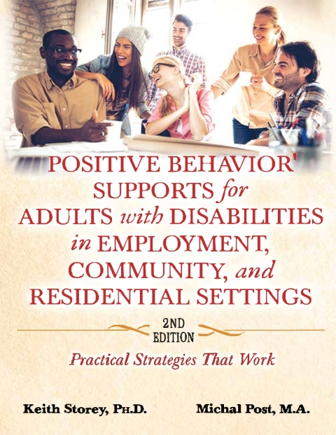 Cover image for book Positive Behavior Supports for Adults with Disabilities in Employment, Community, and Residential Settings: Practical Strategies That Work