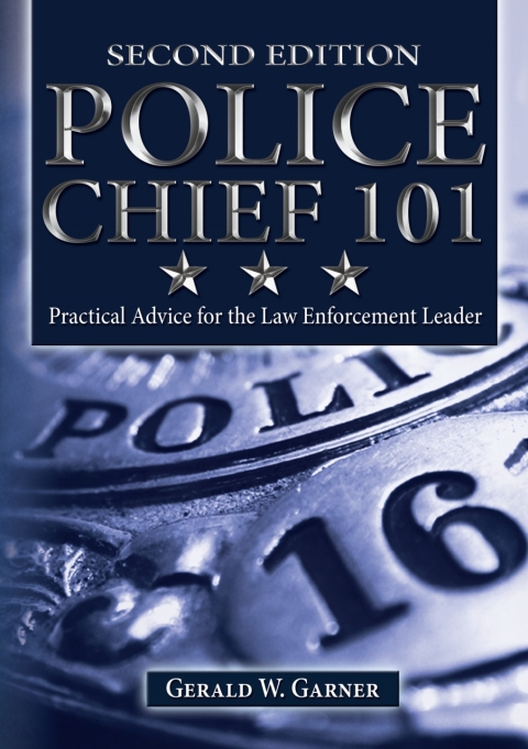 Cover image for book Police Chief 101: Practical Advice for the Law Enforcement Leader