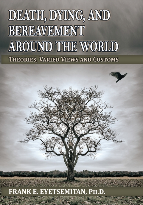 Cover image for book Death, Dying, and Bereavement Around the World: Theories, Varied Views and Customs