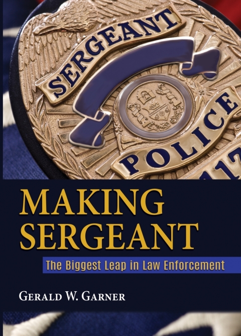 Cover image for book Making Sergeant: The Biggest Leap in Law Enforcement