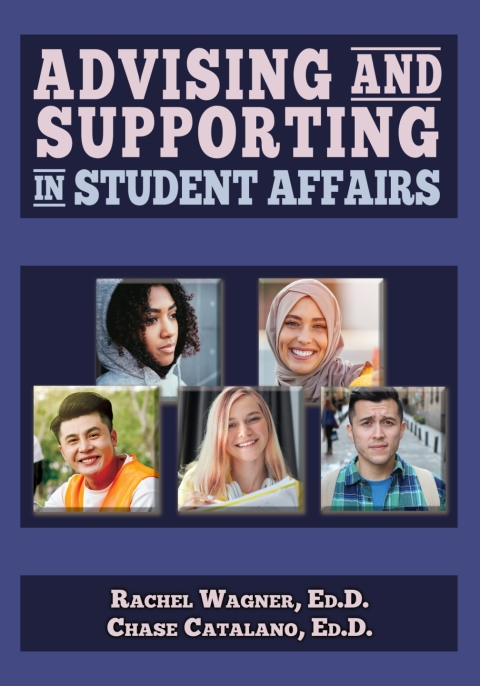Cover image for book Advising and Supporting in Student Affairs