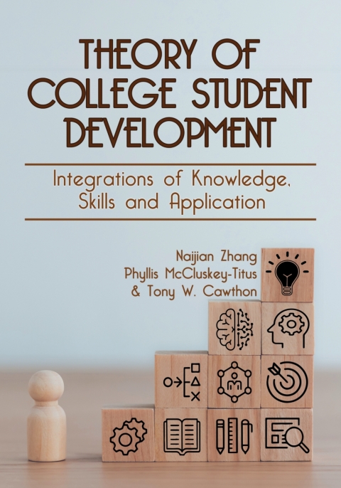 Cover image for book Theory of College Student Development: Integration of Knowledge, Skills and Application