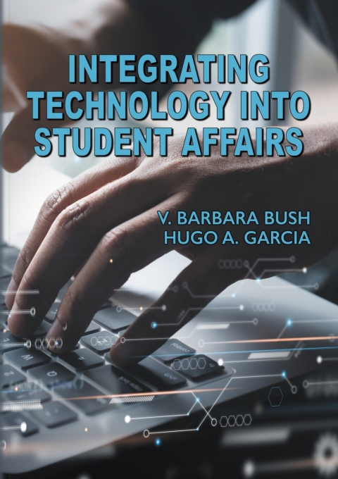 Cover image for book Integrating Technology Into Student Affairs