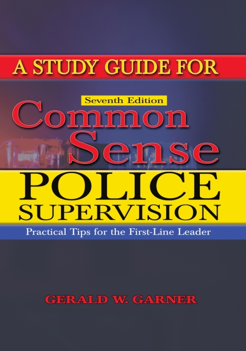 Cover image for book A Study Guide for Common Sense Police Supervision: Practical Tips for the First-Line Leader
