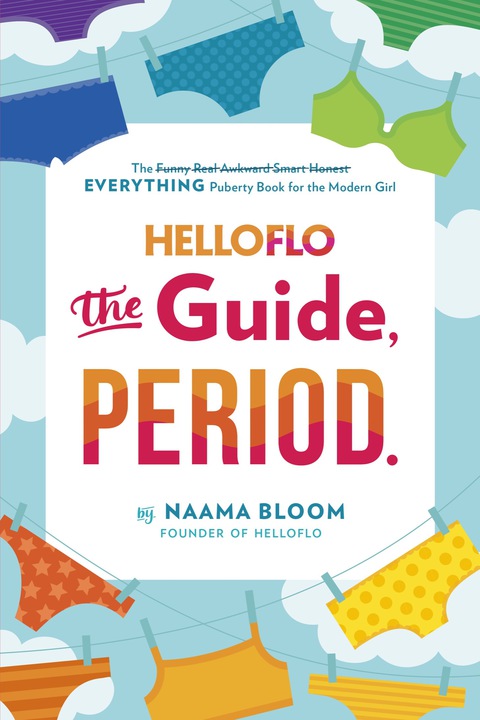 Cover image for book HelloFlo: The Guide, Period.