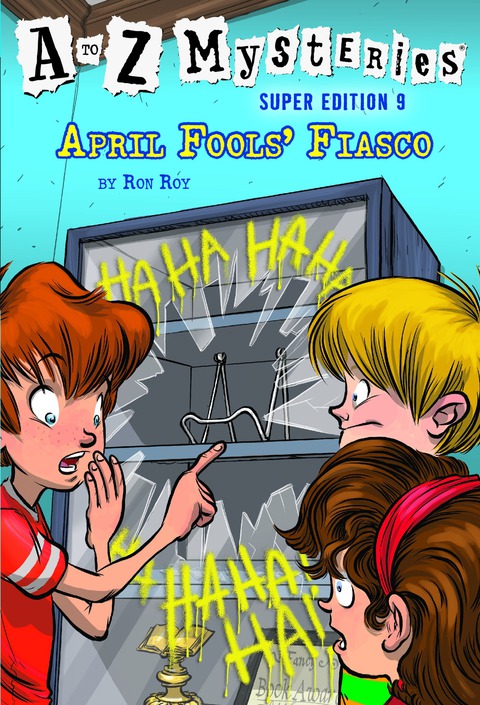 Cover image for book A to Z Mysteries Super Edition #9: April Fools' Fiasco