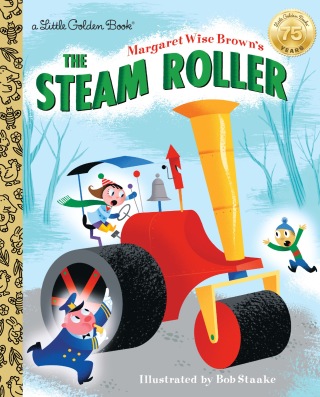 Margaret Wise Brown's The Steam Roller