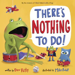 There's Nothing to Do!