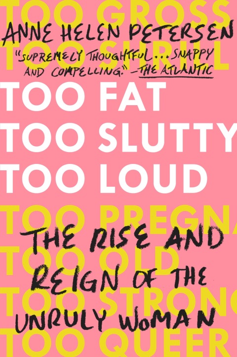 Cover image for book Too Fat, Too Slutty, Too Loud
