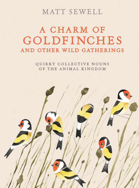 Cover image for book A Charm of Goldfinches and Other Wild Gatherings