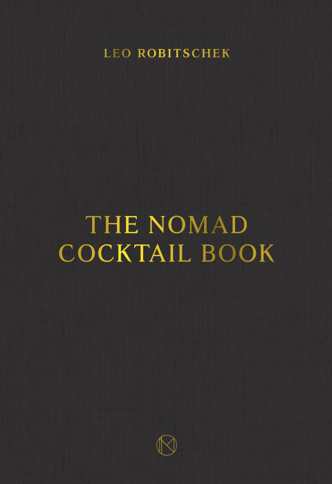 Cover image for book The NoMad Cocktail Book