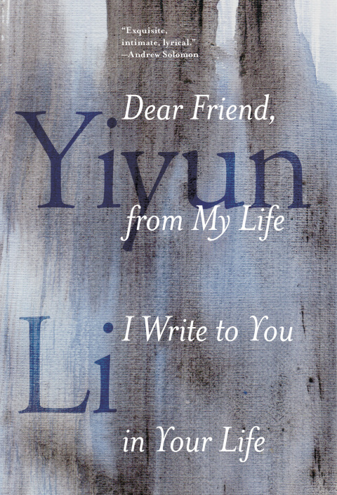 Cover image for book Dear Friend, from My Life I Write to You in Your Life