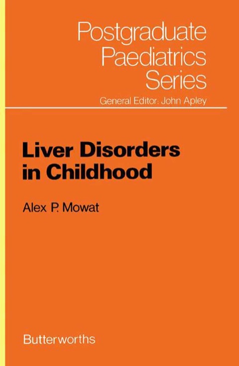 Cover image for book Liver Disorders in Childhood: Postgraduate Paediatrics Series