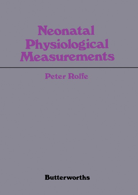 Cover image for book Neonatal Physiological Measurements: Proceedings of the Second International Conference on Fetal and Neonatal Physiological Measurements