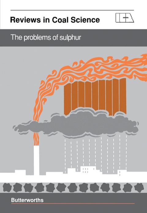 Cover image for book The Problems of Sulphur: Reviews in Coal Science