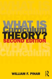 Cover image: What Is Curriculum Theory? 2nd edition 9780415804103