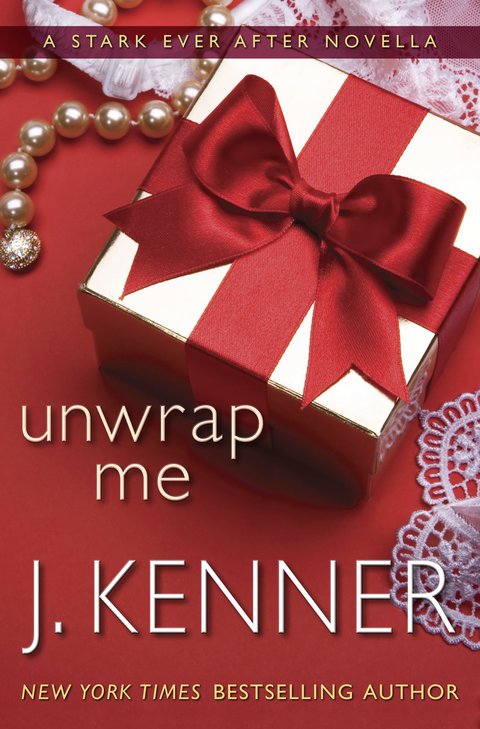 Cover image for book Unwrap Me: A Stark Ever After Novella