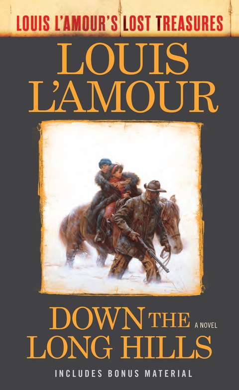 Cover image for book Down the Long Hills (Louis L'Amour's Lost Treasures)