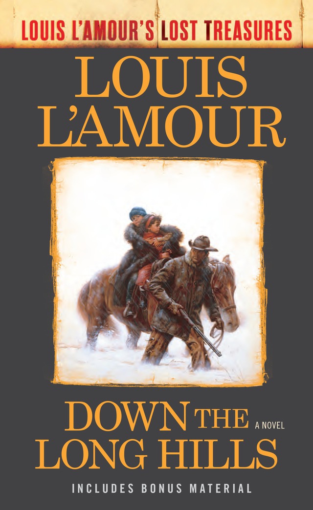 Down the Long Hills (Louis L'Amour's Lost Treasures)