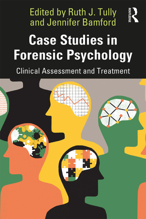 Case Studies in Forensic Psychology 