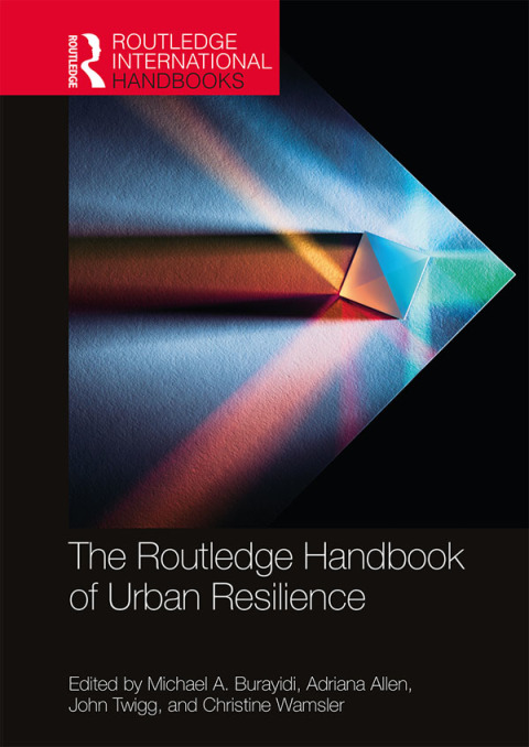 Cover image for book The Routledge Handbook of Urban Resilience