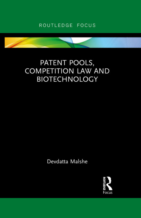 Cover image for book Patent Pools, Competition Law and Biotechnology