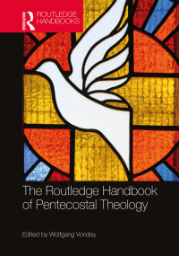 Cover image: The Routledge Handbook of Pentecostal Theology 1st edition 9781138580893
