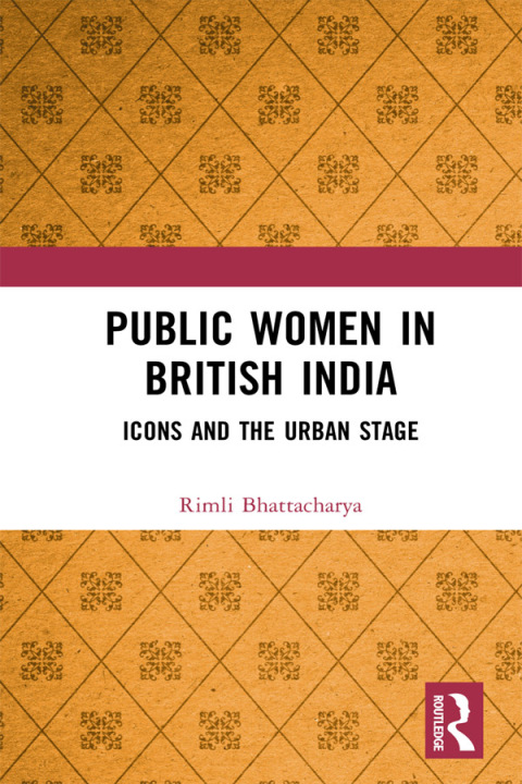 Cover image for book Public Women in British India