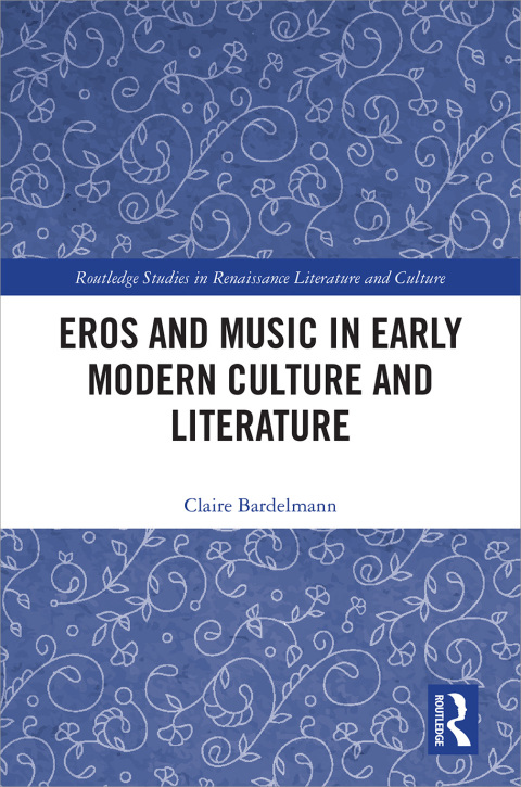 Cover image for book Eros and Music in Early Modern Culture and Literature