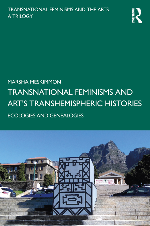 Cover image for book Transnational Feminisms and Art’s Transhemispheric Histories