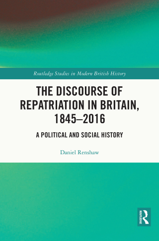 The Discourse of Repatriation in Britain, 1845-2016