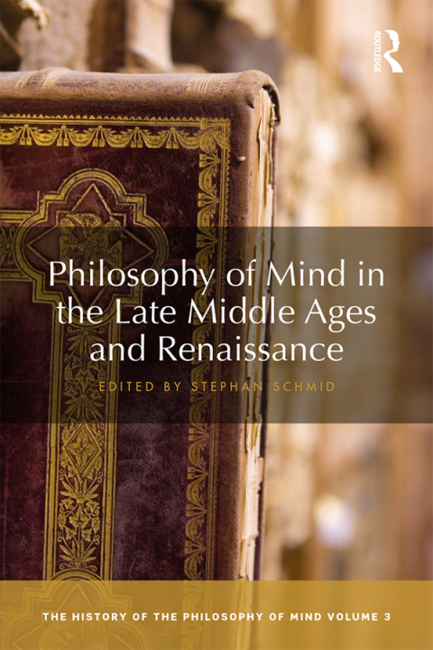 Cover image for book Philosophy of Mind in the Late Middle Ages and Renaissance